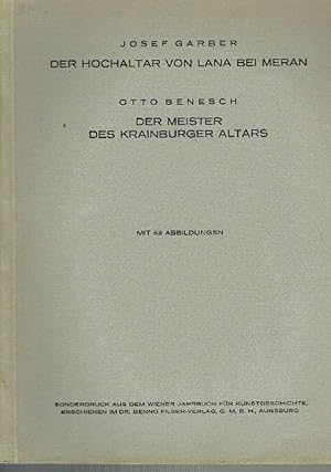 Seller image for Der Hochaltar von Lana bei Meran. (und) Otto Benesch: Der Meister des Krainburger Altars. for sale by Antiquariat Lcke, Einzelunternehmung