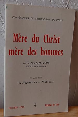 Seller image for Confrences de Notre-Dame de Paris. MRE DU CHRIST MRE DES HOMMES (4) Du Magnificat aux Batitudes for sale by EL RINCN ESCRITO