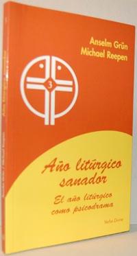 Seller image for AO LITRGICO SANADOR. El ao litrgico como psicodrama for sale by EL RINCN ESCRITO