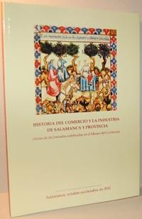 Seller image for HISTORIA DEL COMERCIO Y LA INDUSTRIA. (Actas de las Jornadas celebradas en el Museo del Comercio) for sale by EL RINCN ESCRITO