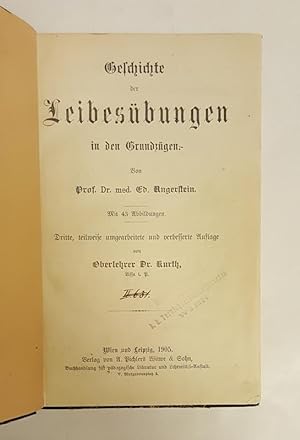 Geschichte der Leibesübungen in den Grundzügen. 3., teilw. umgearbeitete und verb. Auflage von Dr...