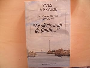 Immagine del venditore per UN HOMME DE MER TEMOIGNE "CE SIECLE AVAIT DE GAULLE" venduto da Le temps retrouv