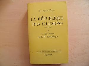 Seller image for LA REPUBLIQUE DES ILLUSIONS 1945 1951 for sale by Le temps retrouv