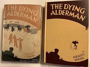 The Dying Alderman Wade was a founding member of the Detection Club and author of the Duke of Yor...