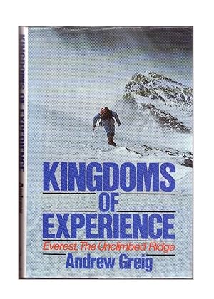 Kingdoms of Experience : Everest, The Unclimbed Ridge