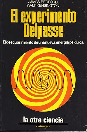 Seller image for EL EXPERIMENTO DELPASSE El descubrimiento de una nueva energa psiquca (La otra ciencia) for sale by CALLE 59  Libros