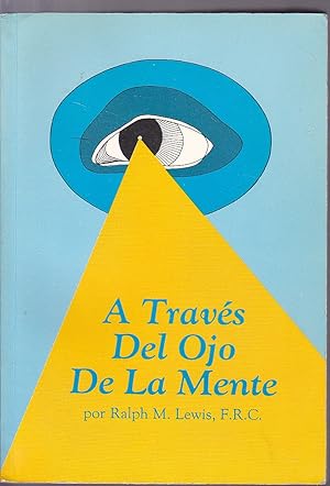 Imagen del vendedor de A TRAVES DEL OJO DE LA MENTE (Bilbioteca Rosacruz) 1EDICION a la venta por CALLE 59  Libros
