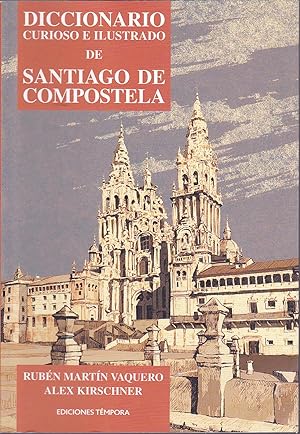 Imagen del vendedor de DICCIONARIO CURIOSO E ILUSTRADO DE SANTIAGO DE COMPOSTELA 1EDICION a la venta por CALLE 59  Libros