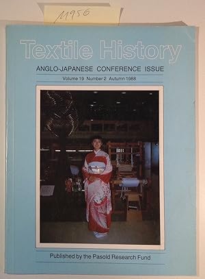 Textile History - Volume 19, Number 2 Autumn 1988 - Anglo-Japanese Conference Issue