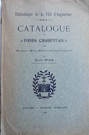 Catalogue du "Fonds charentais" avec notes Bio-Bibliographiques,