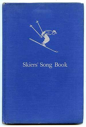 Bild des Verkufers fr The Skiers' Song Book zum Verkauf von Between the Covers-Rare Books, Inc. ABAA