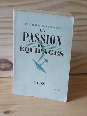 Seller image for La passion des quipages, Paris, Plon, 1943. for sale by Mesnard - Comptoir du Livre Ancien