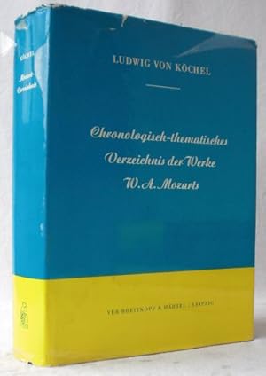 Chronologisch-thematisches Verzeichnis sämtlicher Tonwerke Wolfgang Amadeus Mozarts nebst Angabe ...