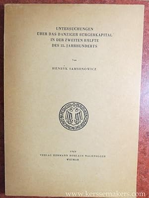 Seller image for Untersuchungen ber das Danziger brgerkapital in der zweiten hlfte des 15. Jahrhunderts. for sale by Emile Kerssemakers ILAB