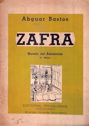 ZAFRA. Novela del Amazonas. Versión castellana de Bernardo Kordon