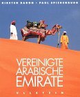 Bild des Verkufers fr Vereinigte Arabische Emirate. Kirsten Baron ; Paul Spierenburg zum Verkauf von Modernes Antiquariat an der Kyll