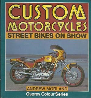 Bild des Verkufers fr Custom Motorcycles: Street Bikes on Show zum Verkauf von Fine Print Books (ABA)