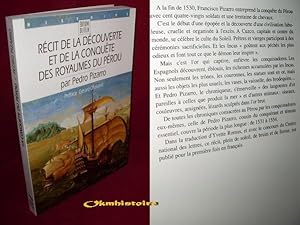 RECIT DE LA DECOUVERTE ET DE LA CONQUETE DES ROYAUMES DU PEROU