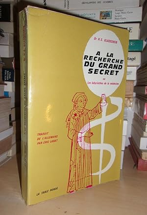 Image du vendeur pour A LA RECHERCHE DU GRAND SECRET ou Les Labyrinthes De La Mdecine mis en vente par Planet's books