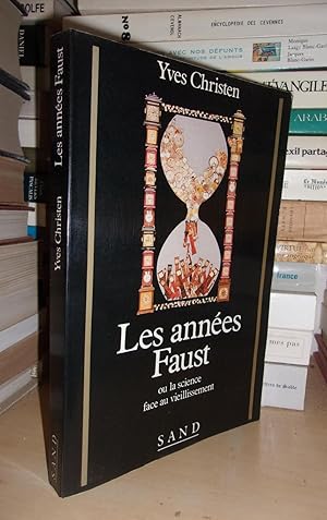 Bild des Verkufers fr LES ANNEES FAUST - Ou La Science Face Au Vieillissement zum Verkauf von Planet's books