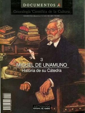 MIGUEL DE UNAMUNO, HISTORIA DE SU CATEDRA. DOCUMENTOS A 3. GENEALOGIA CIENTIFICA DE LA CULTURA.