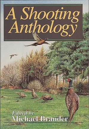 Seller image for A SHOOTING ANTHOLOGY. Edited by Michael Brander. for sale by Coch-y-Bonddu Books Ltd