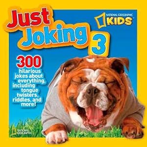 Seller image for Just Joking 3: 300 Hilarious Jokes about Everything, Including Tongue Twisters, Riddles, and More! (Paperback) for sale by Grand Eagle Retail