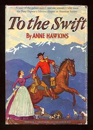 Bild des Verkufers fr To the Swift zum Verkauf von Between the Covers-Rare Books, Inc. ABAA