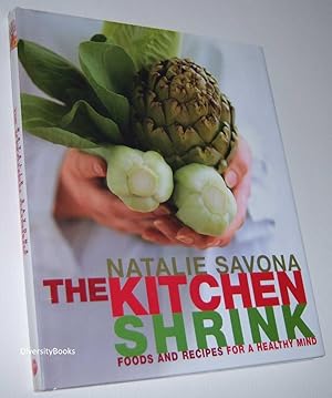 THE KITCHEN SHRINK: Foods and Recipes for a Healthy Mind