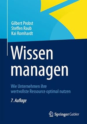 Bild des Verkufers fr Wissen managen : Wie Unternehmen ihre wertvollste Ressource optimal nutzen zum Verkauf von AHA-BUCH GmbH