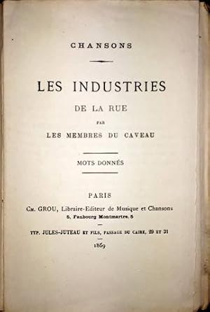 Chansons. Les industries de la rue par les membres du Caveau. Mots donnés