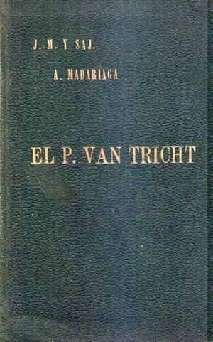 Imagen del vendedor de EL P. VICTOR VAN TRICHT. El religioso, el escritor, el hombre de ciencia a la venta por Buenos Aires Libros