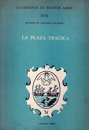 Imagen del vendedor de LA PLAZA TRAGICA a la venta por Buenos Aires Libros