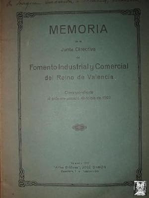 MEMORIA DE LA JUNTA DIRECTIVA DEL FOMENTO INDUSTRIAL Y COMERCIAL DEL REINO DE VALENCIA 1922