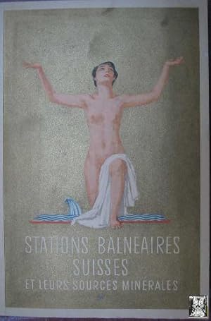 STATIONS BALNEAIRES SUISSES ET LEURS SOURCES MINERALES