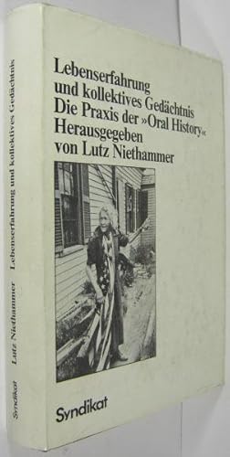 Bild des Verkufers fr Lebenserfahrung und kollektives Gedchtnis. Die Praxis der Oral History . zum Verkauf von Rotes Antiquariat