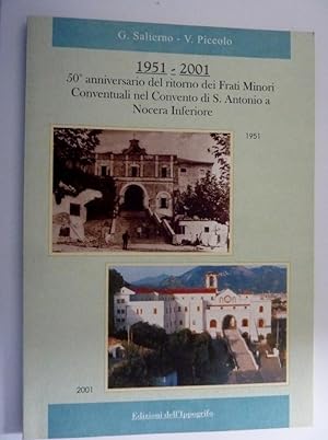 "1951 - 2001 50° Anniversario del ritorno dei Frati Minori Conventuali nel Convento di S. Antonio...