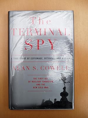 Image du vendeur pour The Terminal Spy: A True Story of Espionage, Betrayal and Murder mis en vente par Terry Blowfield