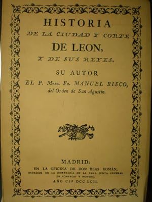 Historia de la Ciudad y Corte de León y de sus Reyes ( 2 Vols). Tomo I. Historia de la Ciudad y C...