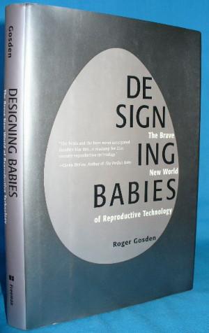 Imagen del vendedor de Designing Babies: The Brave New World of Reproductive Technology a la venta por Alhambra Books