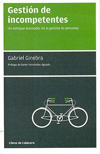 Seller image for GESTION DE INCOMPETENTES: Un enfoque innovador de la gestin de personas for sale by KALAMO LIBROS, S.L.