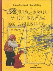 Seller image for ROJO, AZUL Y UN POCO DE AMARILLO for sale by KALAMO LIBROS, S.L.