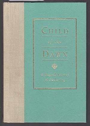 Bild des Verkufers fr Child of the Dawn - A Magical Journey of Awakening zum Verkauf von Laura Books