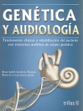 Imagen del vendedor de Gentica y audiologa. Fundamentos clnicos y rehabilitacin del paciente con trastornos auditivos de origen gentico. a la venta por Espacio Logopdico