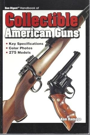 Gun Digest Handbook of Collectible American Guns