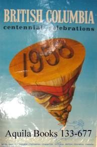 Seller image for British Columbia Centennial Celebrations 1958 for sale by Aquila Books(Cameron Treleaven) ABAC