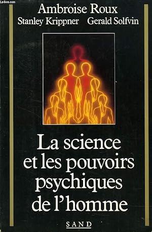Bild des Verkufers fr LA SCIENCE ET LES POUVOIRS PSYCHIQUES DE L'HOMME zum Verkauf von Le-Livre