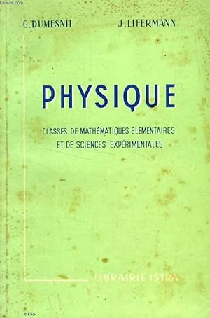 Seller image for PHYSIQUE, CLASSES DE MATHEMATIQUES ELEMENTAIRES ET DE SCIENCES EXPERIMENTALES for sale by Le-Livre