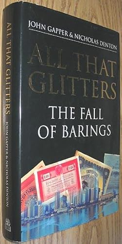 All That Glitters : The Fall of Barings