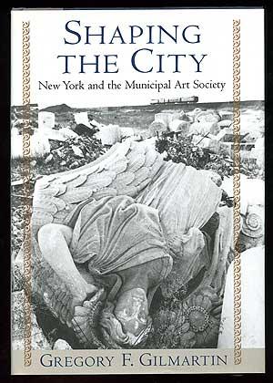 Shaping the City: New York and the Municipal Art Society